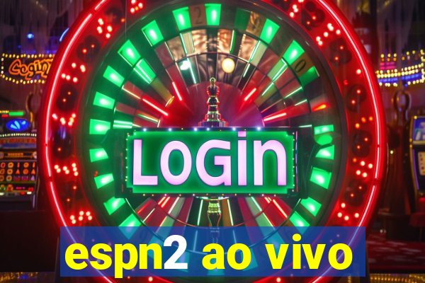 espn2 ao vivo